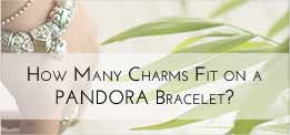 How Many Charms Fit on a PANDORA Bracelet